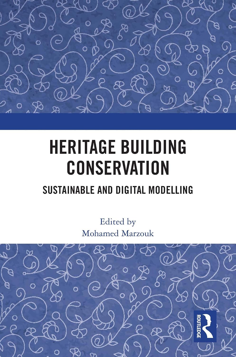 Heritage Building Conservation: Sustainable and Digital Modelling (English Edition) baixar o livro de graça