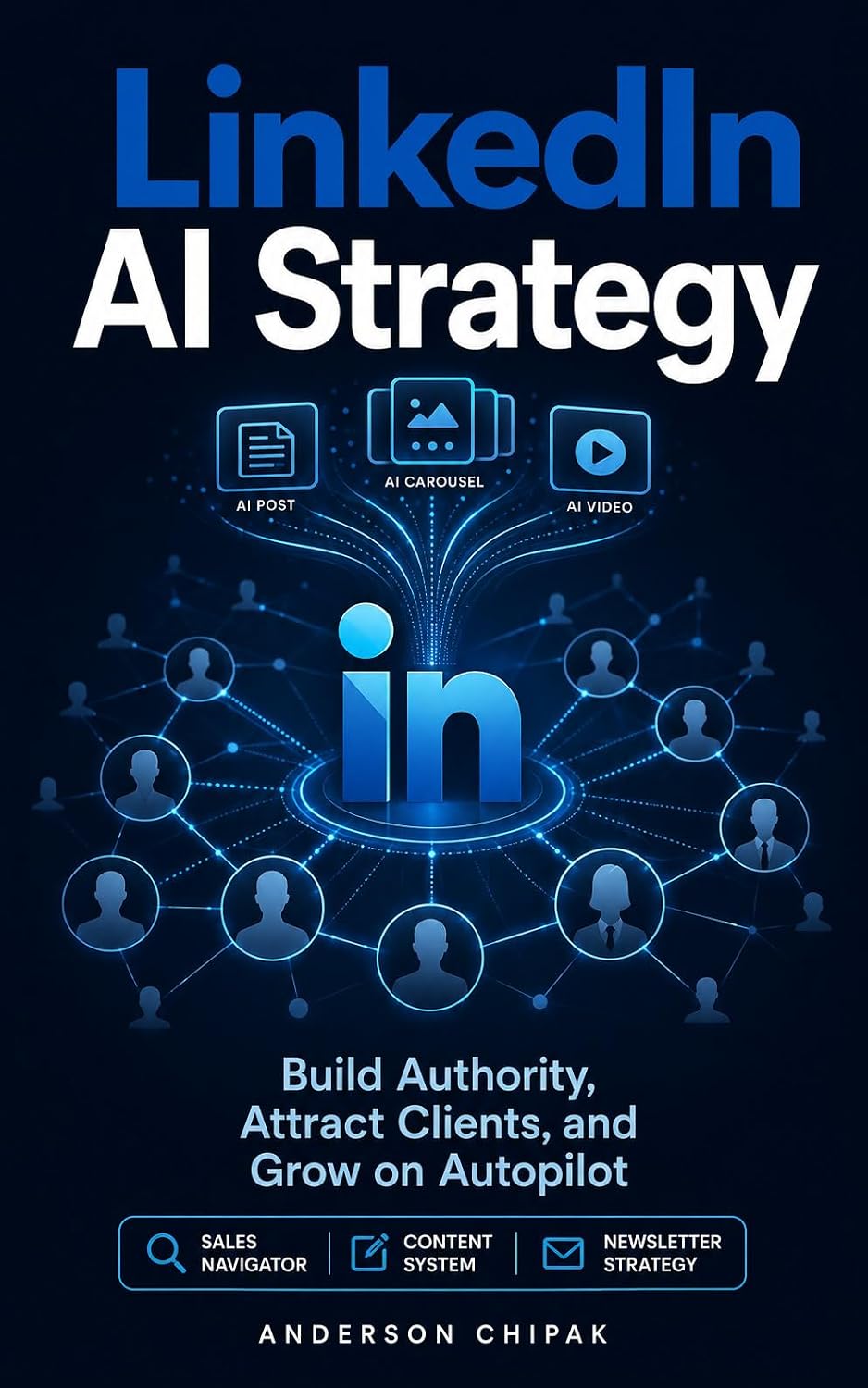 LinkedIn AI Strategy: Build Authority, Attract Clients, and Grow on Autopilot (AI Marketing Systems) (English Edition) baixar livro de graça