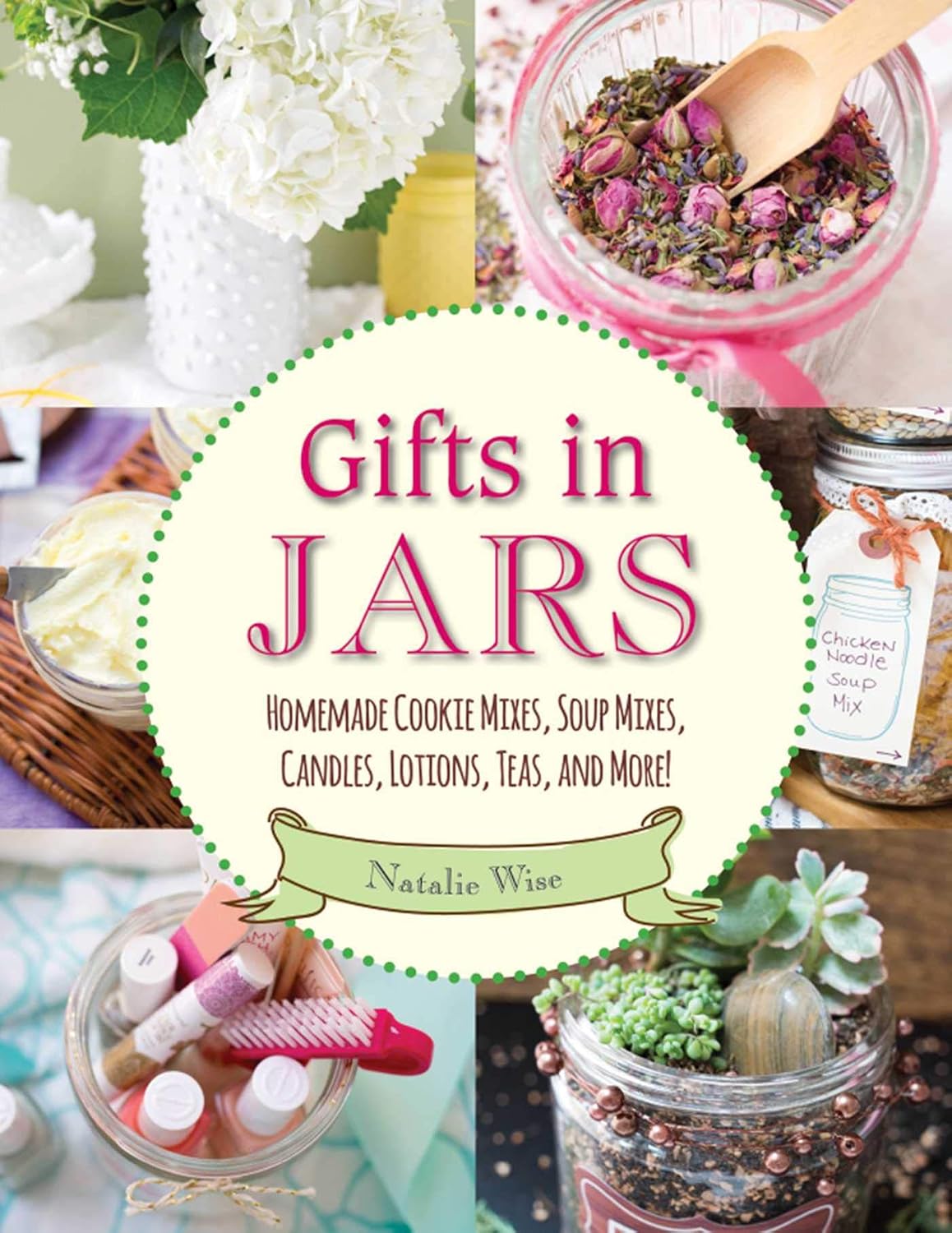 capítulo por capítulo baixar Gifts in Jars: Homemade Cookie Mixes, Soup Mixes, Candles, Lotions, Teas, and More! (English Edition)