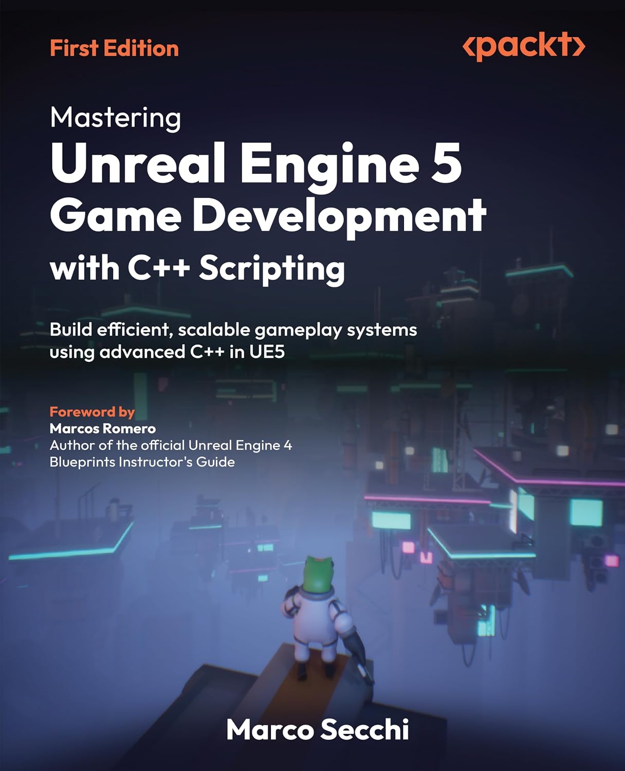 ler totalmente Mastering Unreal Engine 5 Game Development with C++ Scripting: Build efficient, scalable gameplay systems using advanced C++ in UE5