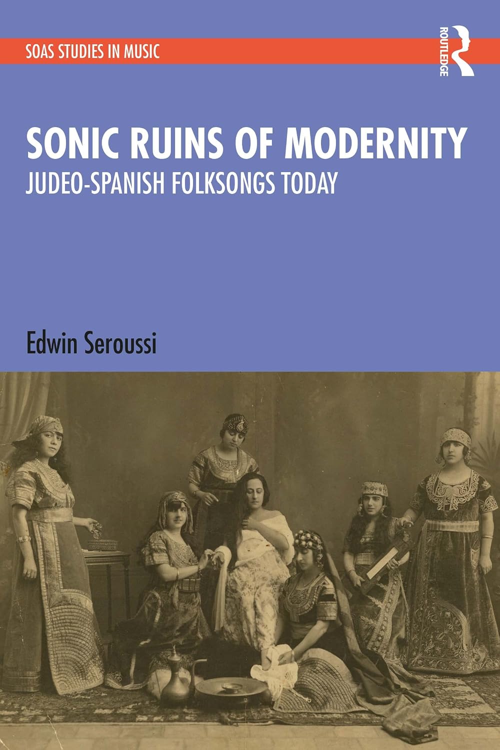 capítulo por capítulo baixar Sonic Ruins of Modernity: Judeo-Spanish Folksongs Today (SOAS Studies in Music) (English Edition)