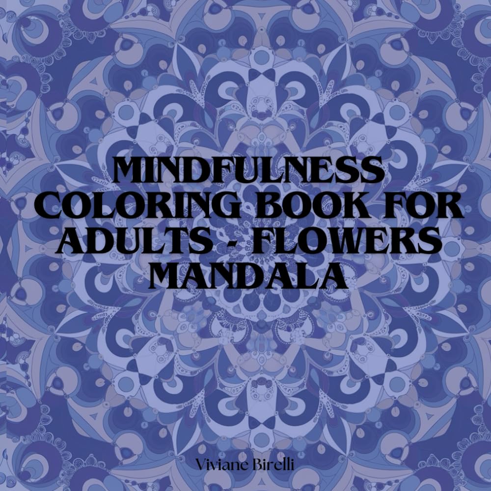 Mindfulness Coloring Book For Adults - Flowers mandala (Portuguese Edition) baixar o livro de graça