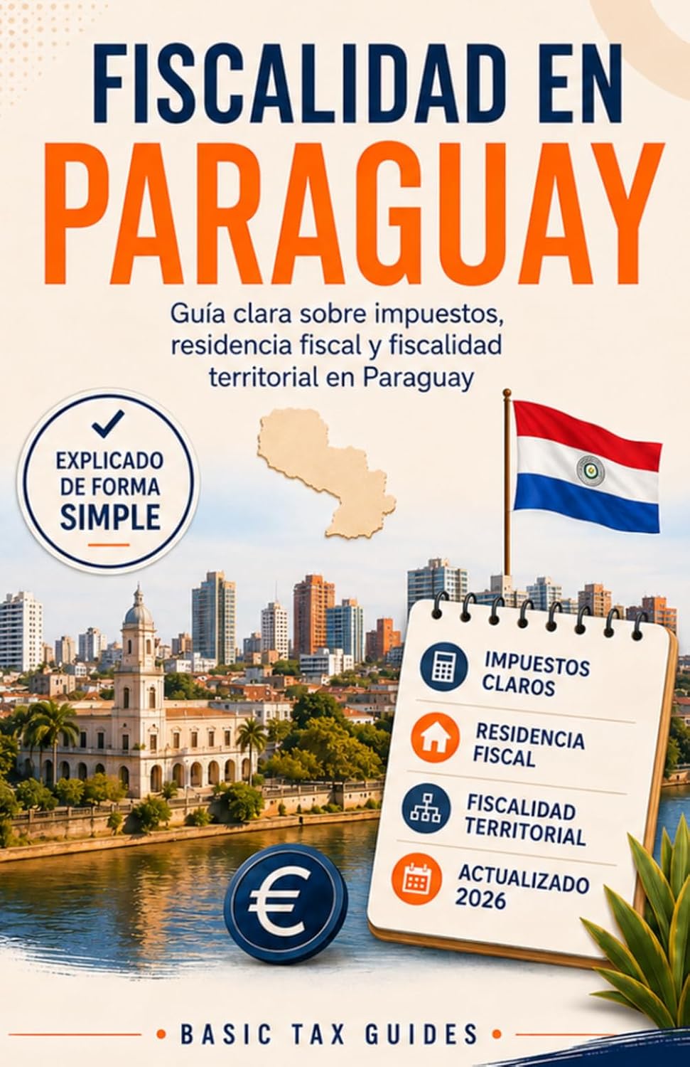 capítulo por capítulo baixar Fiscalidad en Paraguay: Guia clara sobre impuestos, residencia fiscal y fiscalidad territorial en Paraguay (Basic Tax Guides) (Spanish Edition)