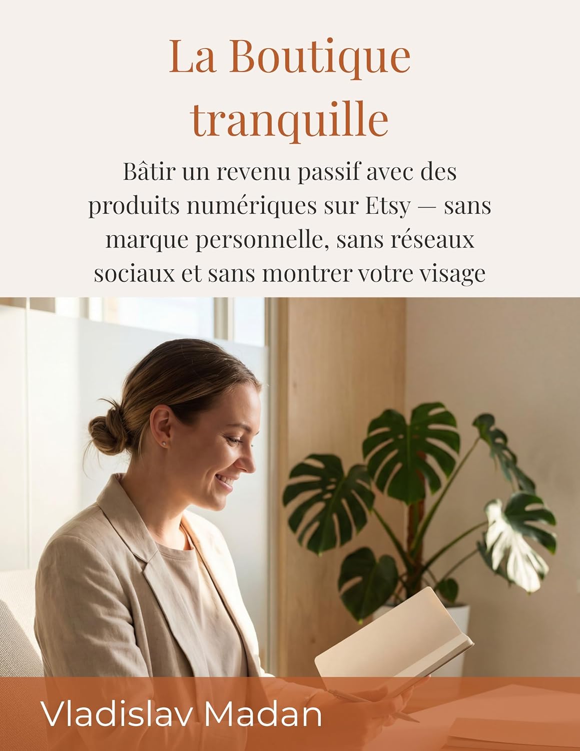 La Boutique tranquille: Bâtir un revenu passif avec des produits numériques sur Etsy — sans marque personnelle, sans réseaux sociaux et sans montrer votre... (Revenu tranquille t. 3) (French Edition) baixar livro de graça