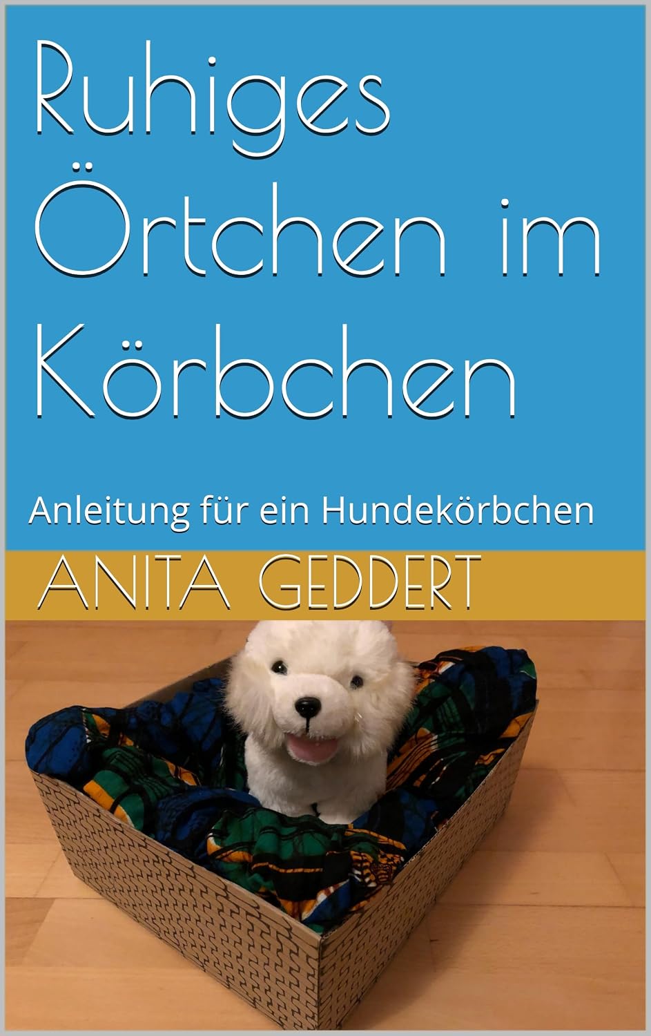 ler totalmente Ruhiges Örtchen im Körbchen: Anleitung für ein Hundekörbchen (German Edition)