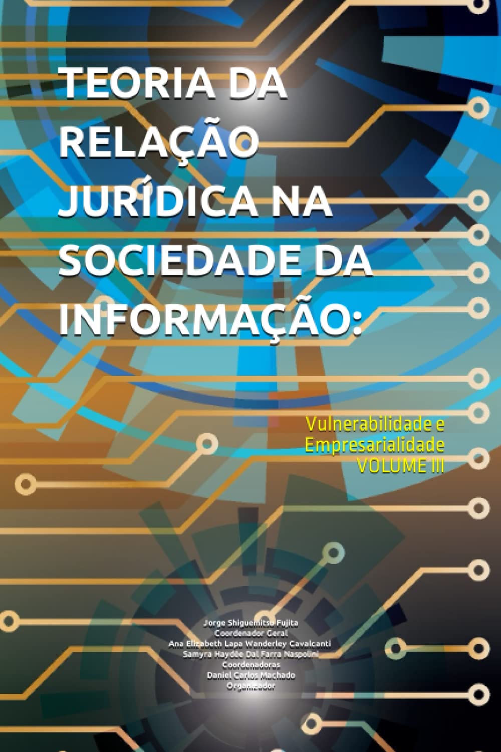 ler totalmente TEORIA DA RELAÇÃO JURÍDICA NA SOCIEDADE DA INFORMAÇÃO: Vulnerabilidade e Empresarialidade (Portuguese Edition)