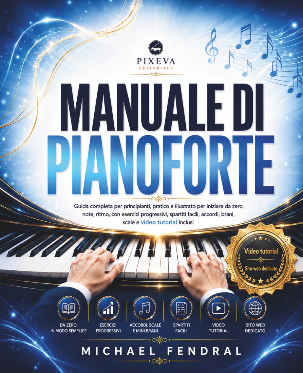 capítulo por capítulo baixar Manuale di pianoforte: Guida completa per principianti, pratico, illustrato per iniziare da zero, note, ritmo, con esercizi progressivi, spartiti facili, accordi, brani, scale e video tutorial inclu