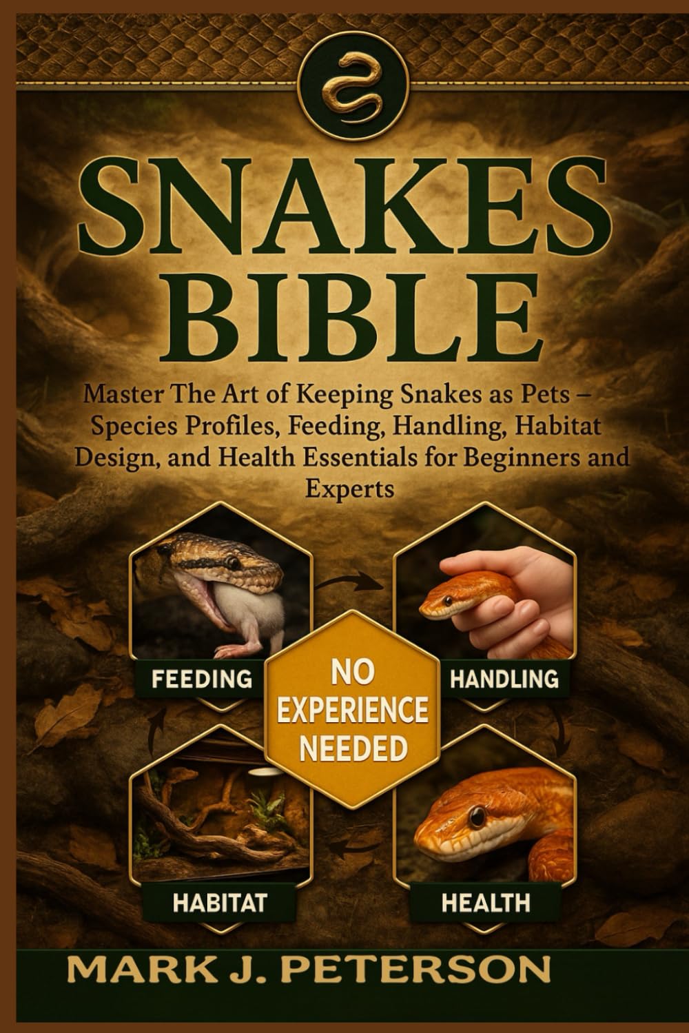 Snakes Bible: Master The Art of Keeping Snakes as Pets - Species Profiles, Feeding, Handling, Habitat Design, and Health Essentials for Beginners and Experts baixar o livro de graça
