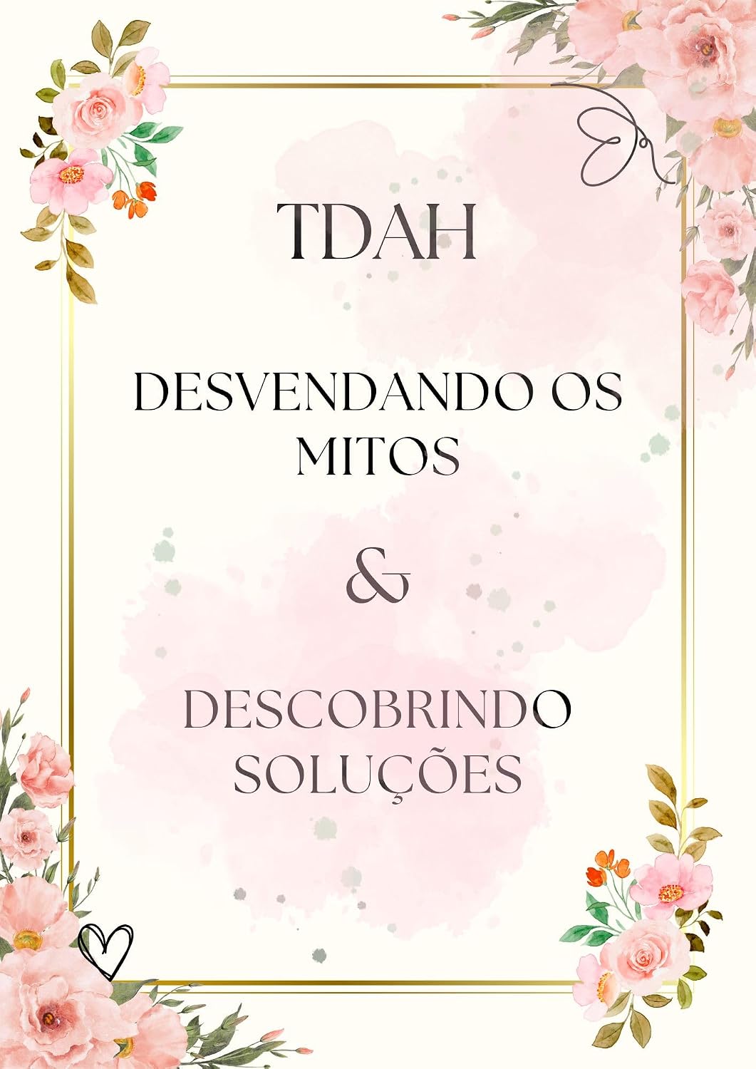 TDAH - Desvendando os Mitos & Descobrindo Soluções baixar o livro de graça