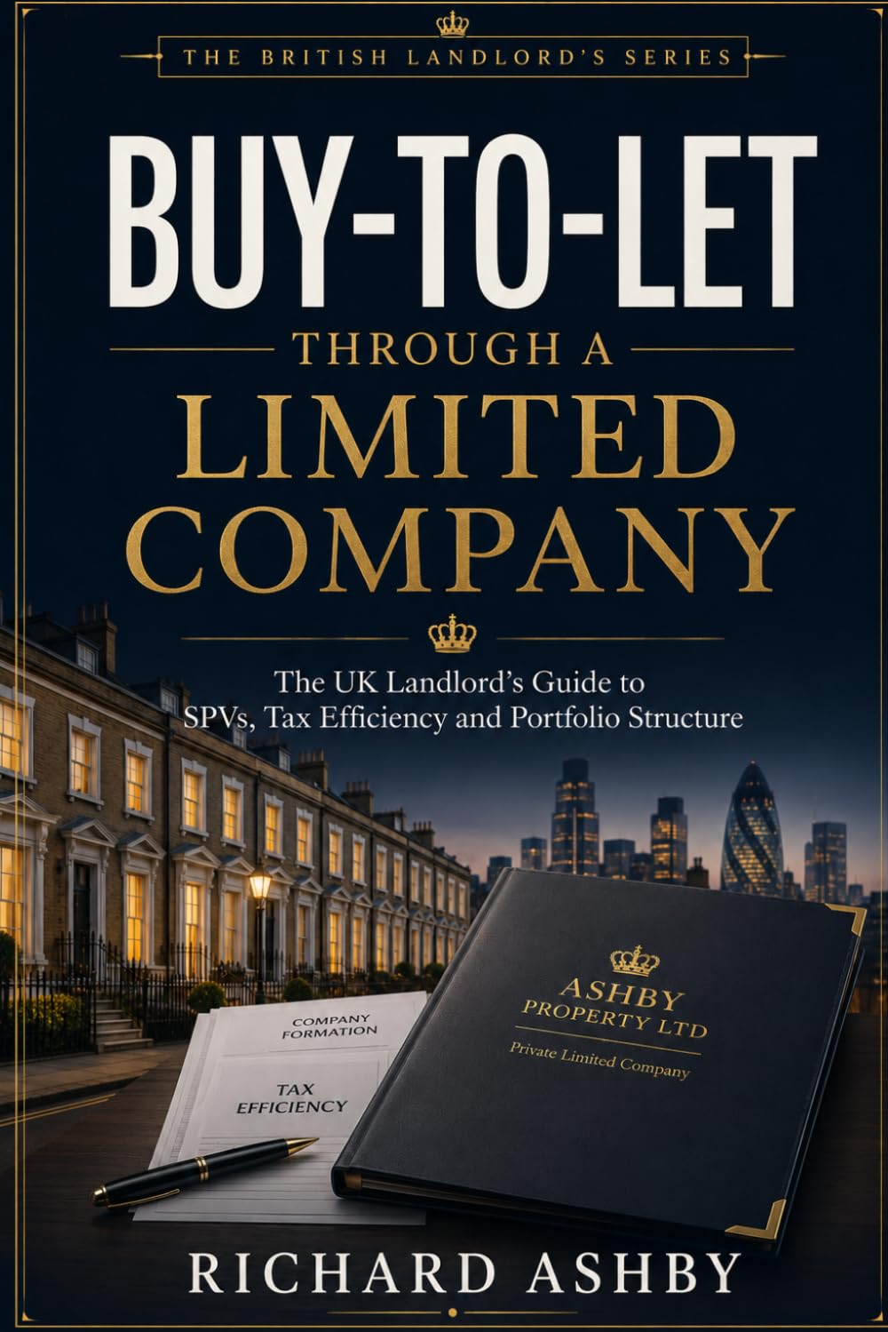 ler totalmente Buy-to-Let Through a Limited Company: The UK Landlord's Guide to SPVs, Tax Efficiency and Portfolio Structure (The British Landlord’s Series)