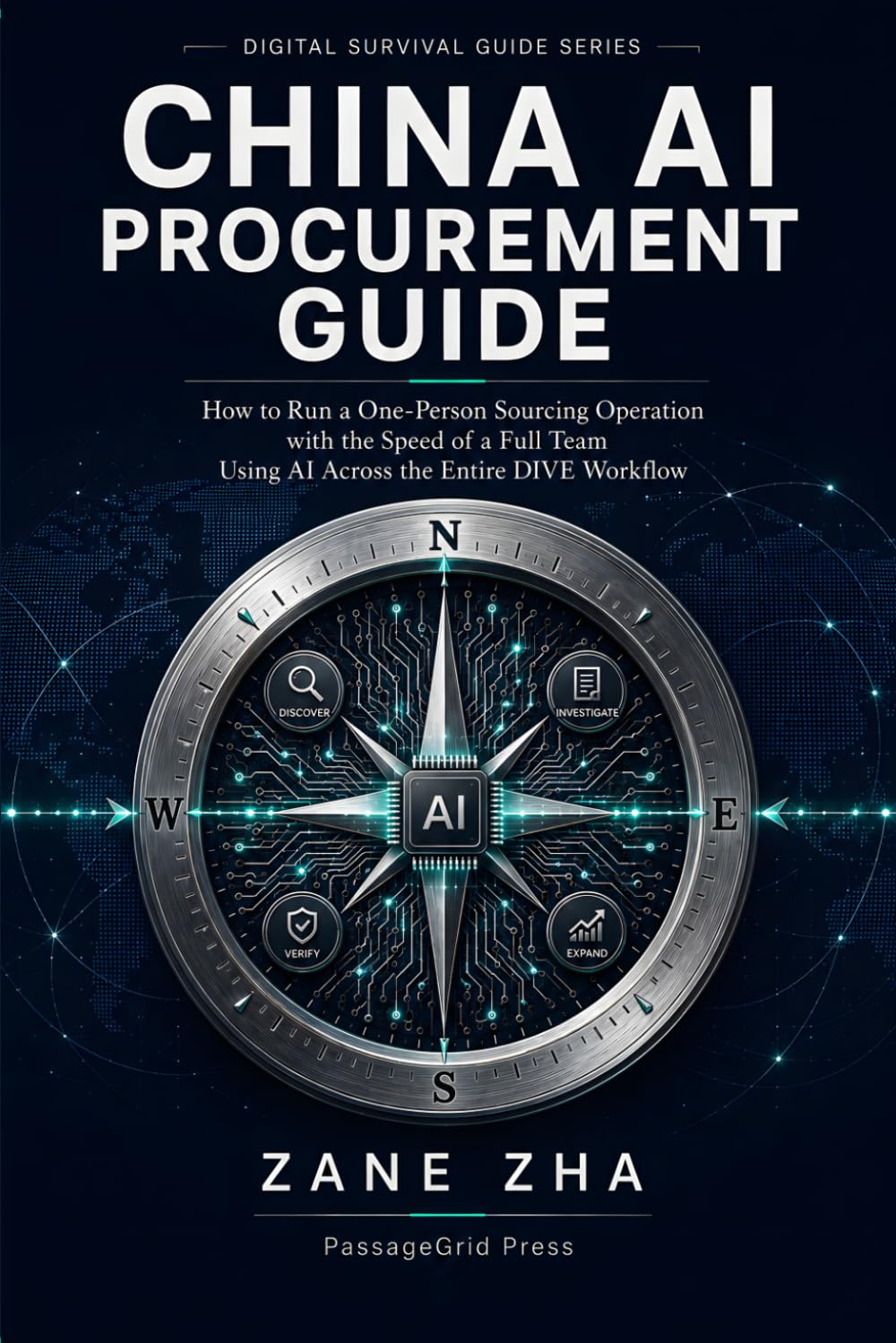 China AI Procurement Guide: How to Run a One-Person Sourcing Operation with the Speed of a Full Team — Using AI Across the Entire DIVE Workflow (China Procurement Survival Guide Series) baixar o livro de graça
