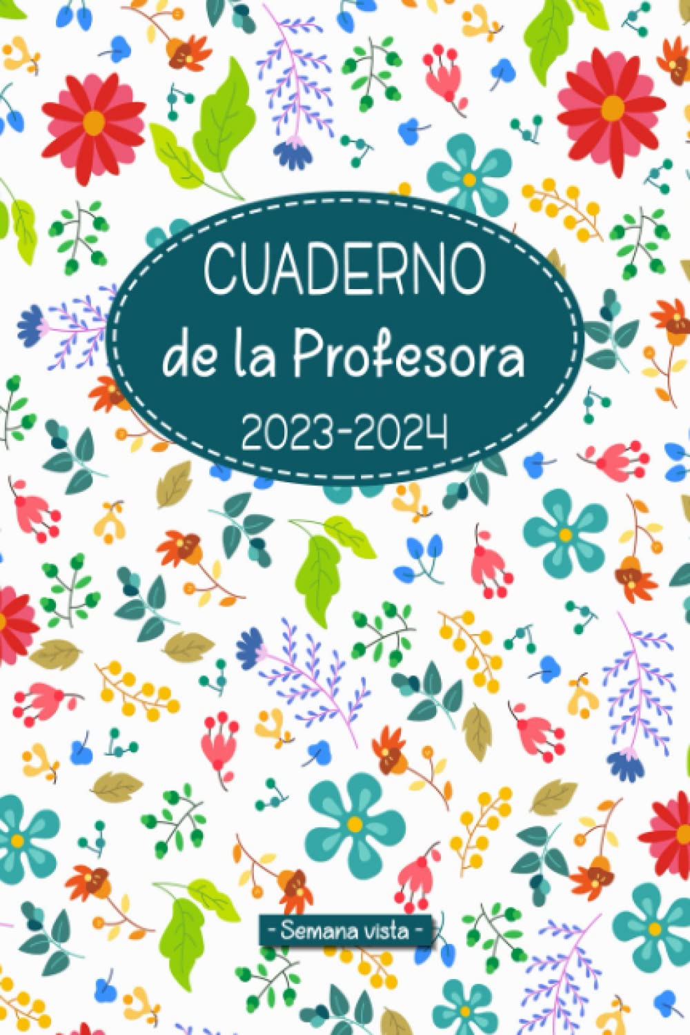 Cuaderno de la Profesora 2023-2024 - Semana vista -: Planificador para Maestras y Profesores | Organización del año escolar 2023-2024 | 2 Páginas = 1... x 22,86 cm] | 175 páginas (Spanish Edition) baixar o livro de graça