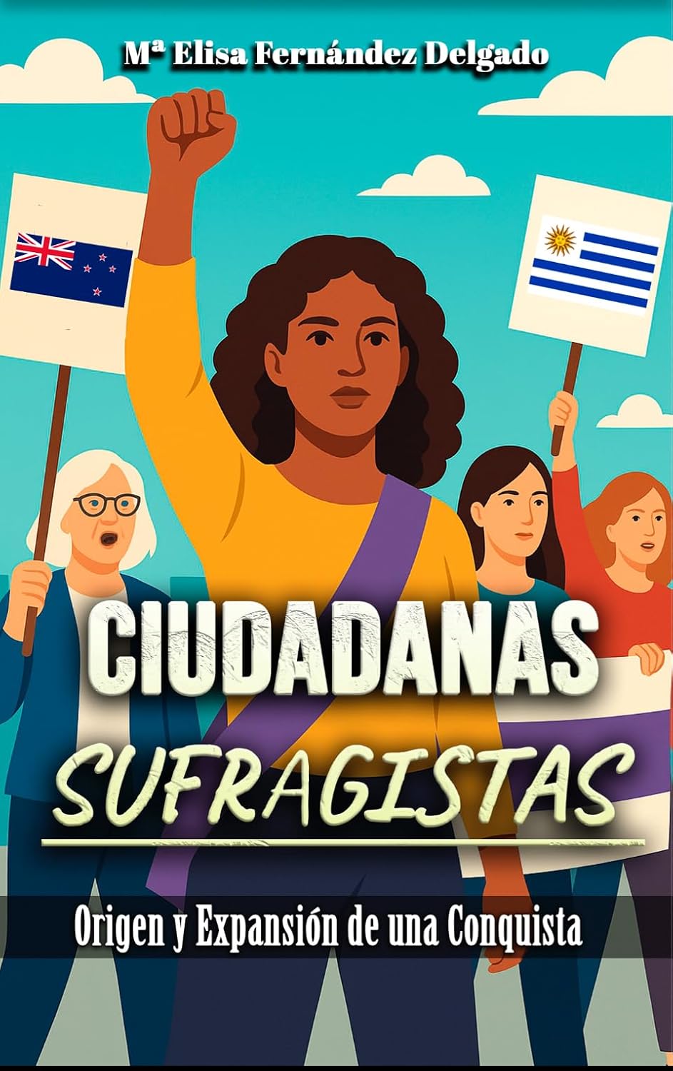 ler totalmente Ciudadanas Sufragistas: Origen y Expansión de una Conquista (Spanish Edition)