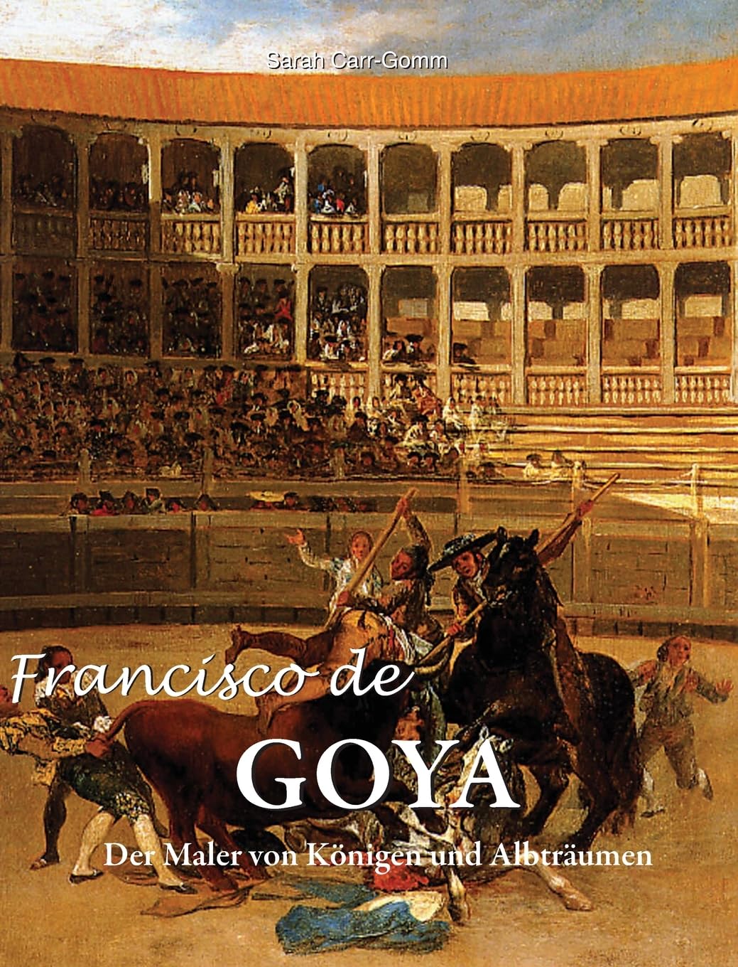 Francisco de Goya: Der Maler von Königen und Albträumen baixar o livro de graça