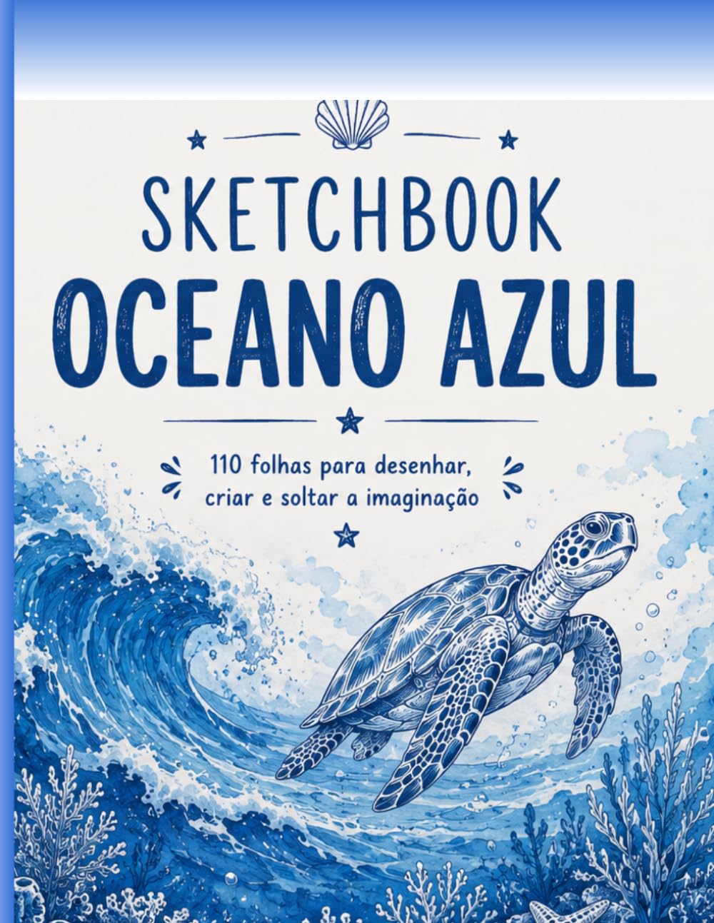 Sketchbook Oceano Azul: 110 folhas com delicadas tartarugas marinhas para desenhar e criar (Portuguese Edition) baixar o livro de graça
