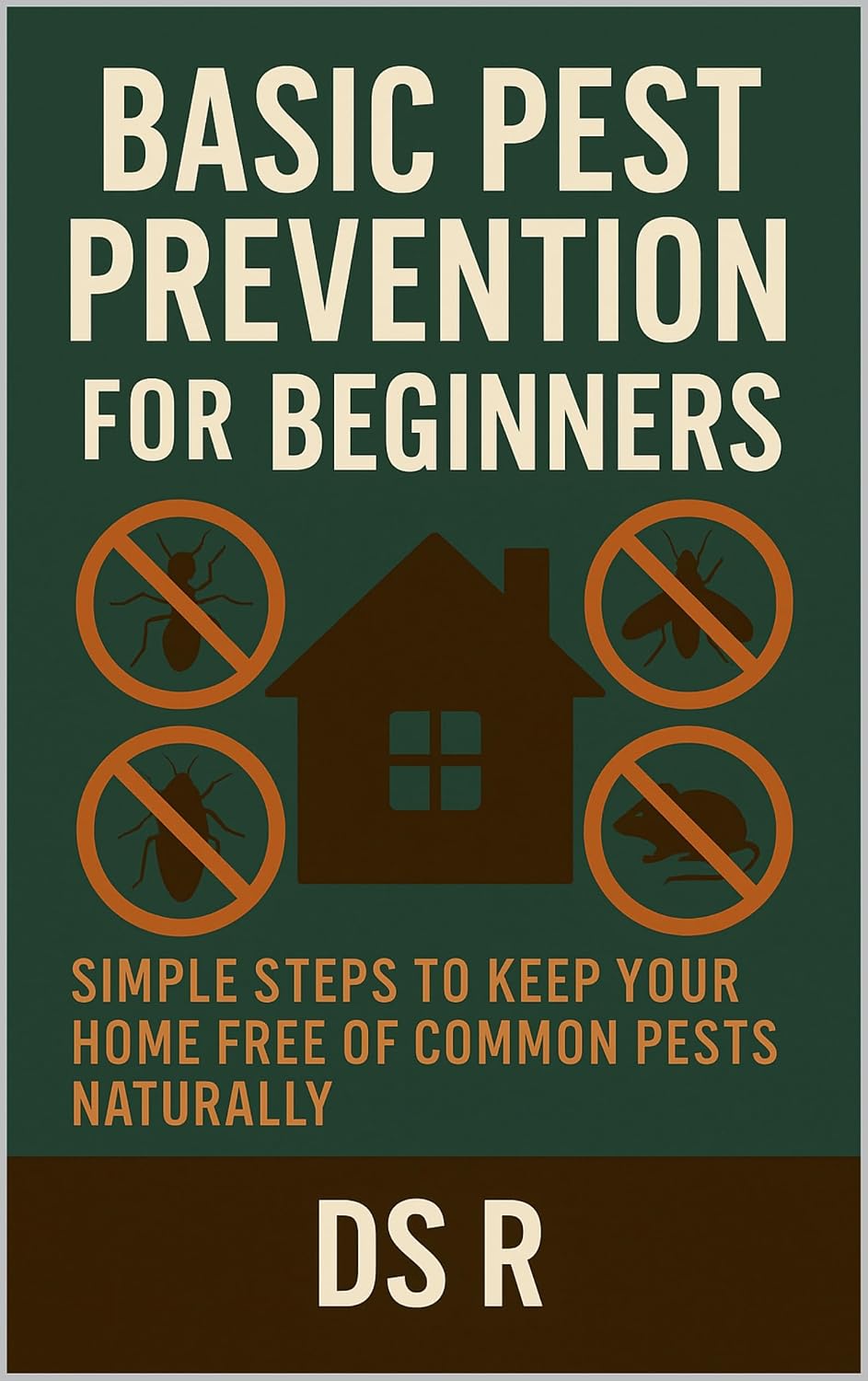 Basic Pest Prevention for Beginners: Simple Steps to Keep Your Home Free of Common Pests Naturally (Basic Home Maintenance Series Book 14) (English Edition) baixar livro de graça