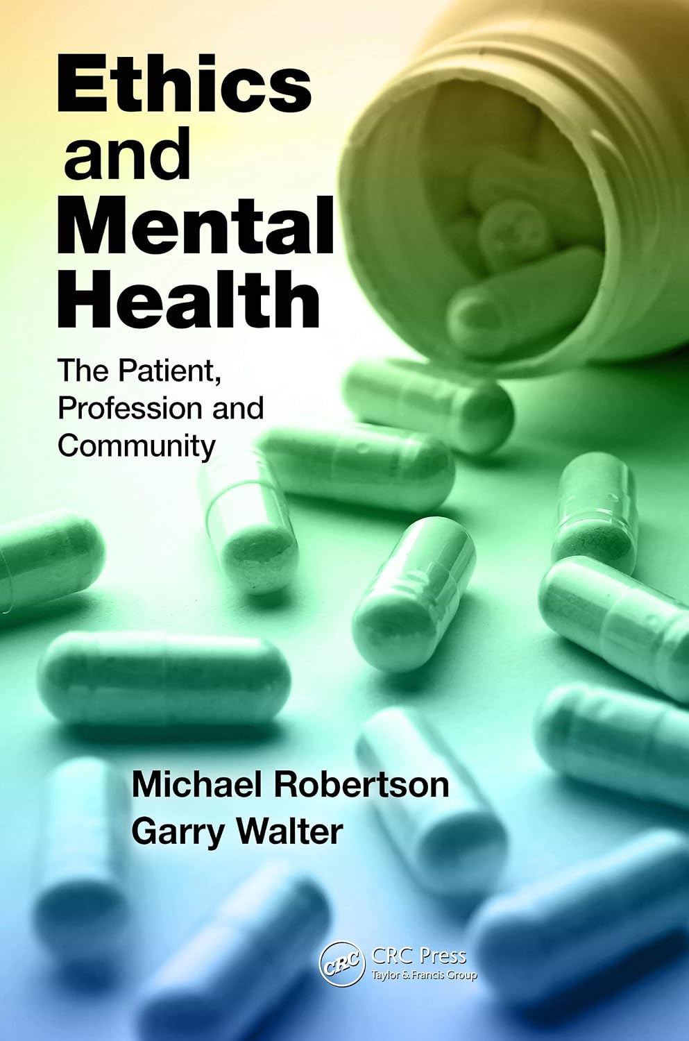 Ethics and Mental Health: The Patient, Profession and Community (English Edition) baixar livro de graça