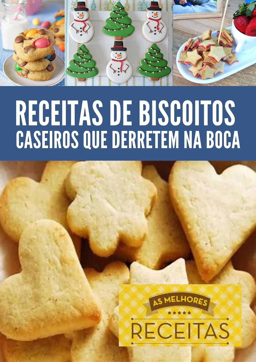 Receitas de biscoitos caseiros : Aprenda a preparar Biscoito caseiro com este excelente livro de receitas