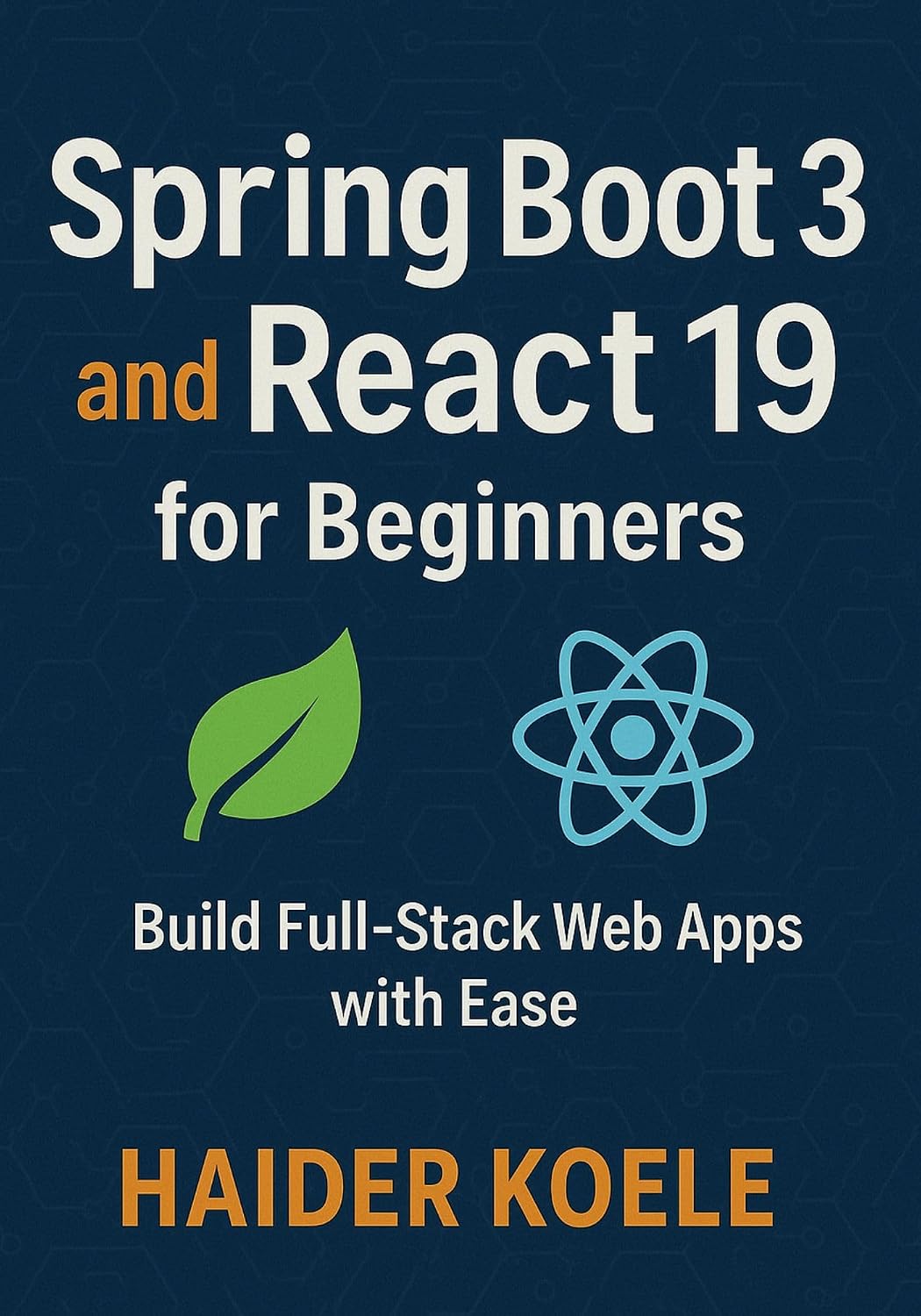 Spring Boot 3 and React 19 for Beginners: Build Full-Stack Web Apps with Ease (English Edition) baixar o livro de graça