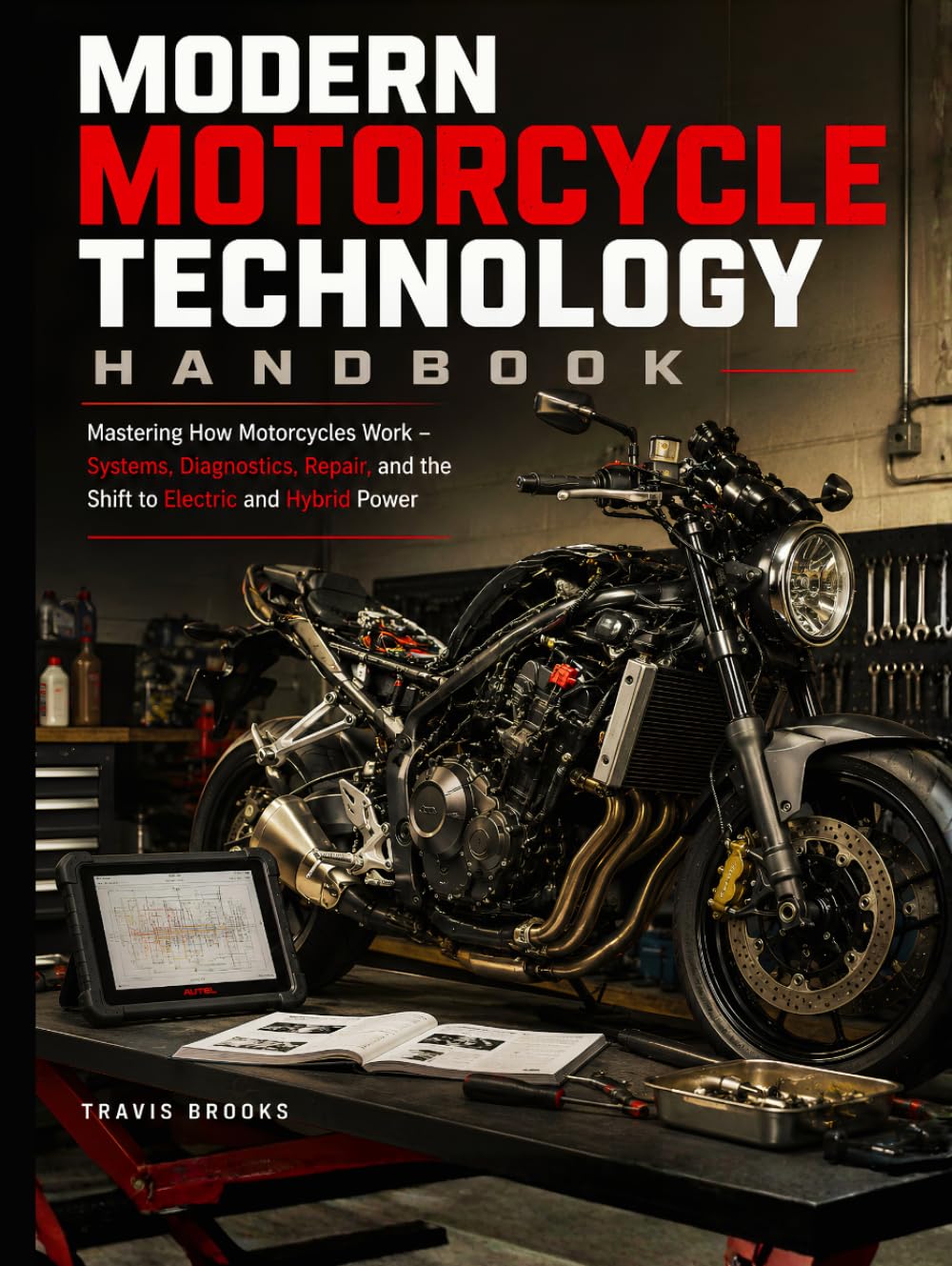 ler totalmente Modern Motorcycle Technology Handbook: Mastering How Motorcycles Work - Systems, Diagnostics, Repair, and the Shift to Electric and Hybrid Power