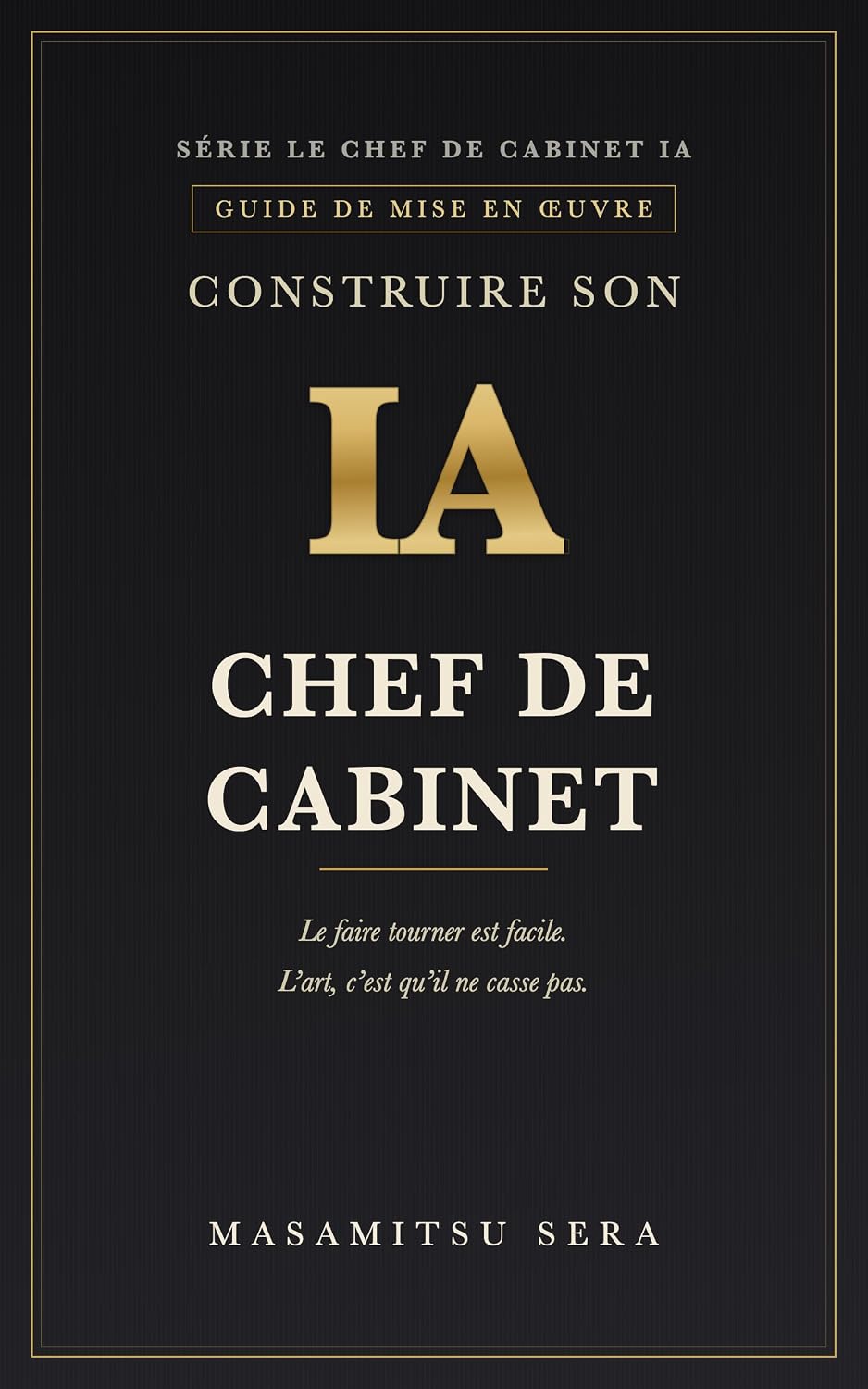 ler totalmente Construire son chef de cabinet IA: Le faire tourner est facile. L'art, c'est qu'il ne casse pas. (« Le chef de cabinet IA ») (French Edition)