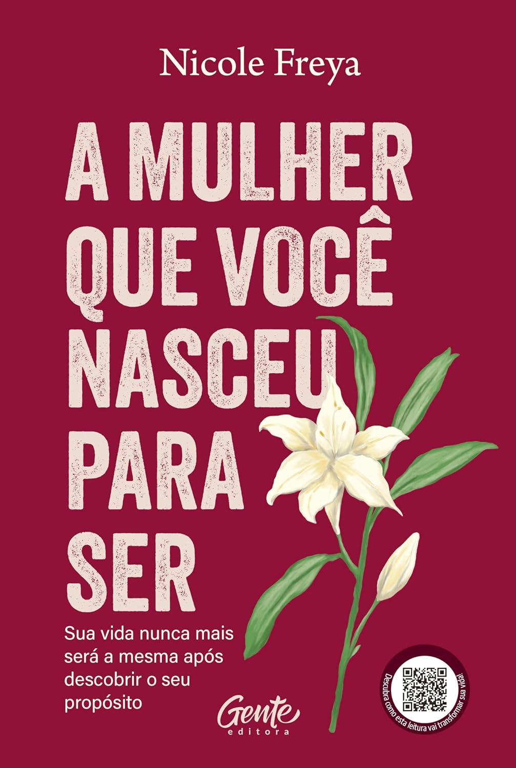 ler totalmente A mulher que você nasceu para ser: Sua vida nunca mais será a mesma após descobrir o seu propósito