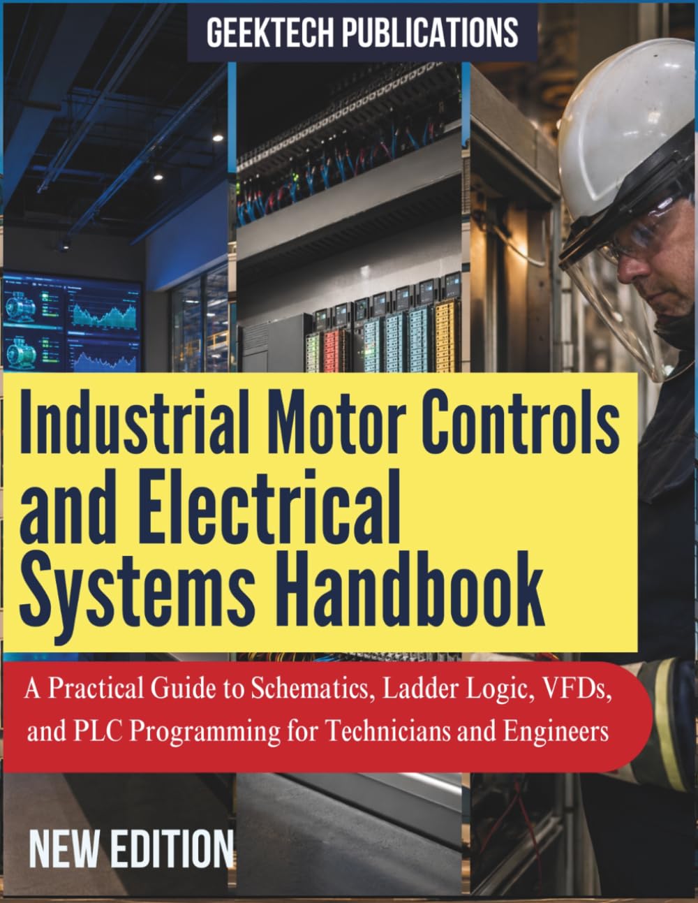 ler totalmente Industrial Motor Controls and Electrical Systems Handbook: A Practical Guide to Schematics, Ladder Logic, VFDs, and PLC Programming for Technicians and Engineers