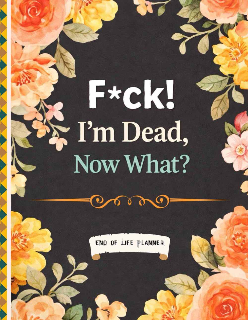 Funny End of Life Planner: F*ck I'm Dead Now What? | A Simple Guide for Your Family After You’re Die baixar o livro de graça