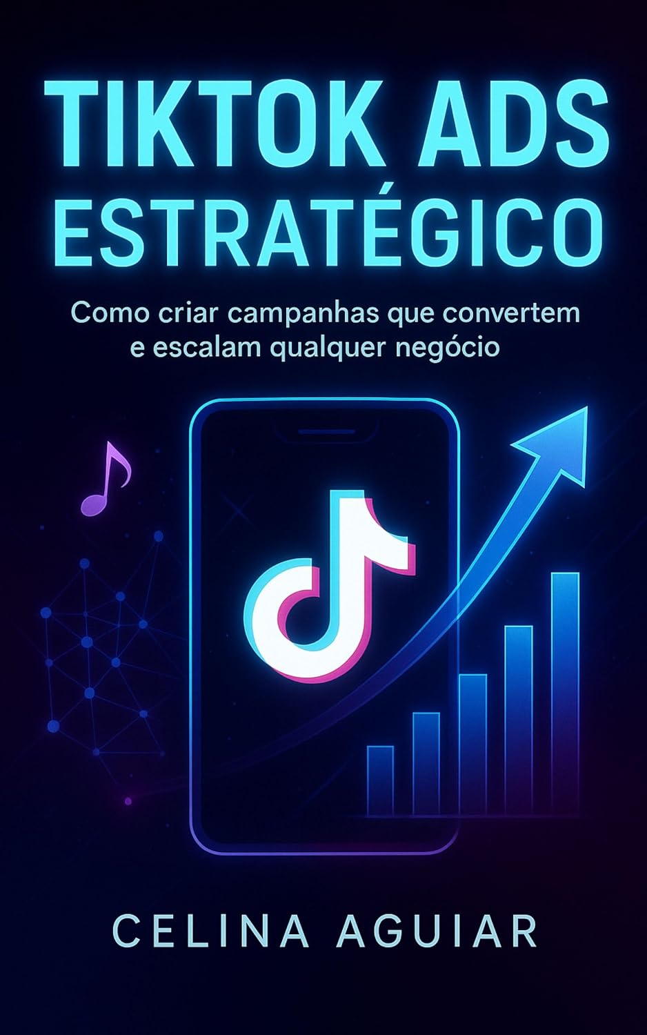 TikTok Ads Estratégico: Como criar campanhas que convertem e escalam qualquer negócio baixar livro de graça