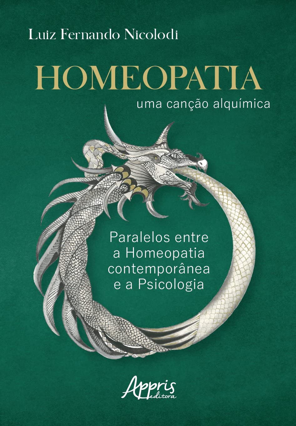 ler totalmente Homeopatia: Uma Canção Alquímica; Paralelos entre a Homeopatia Contemporânea e a Psicologia