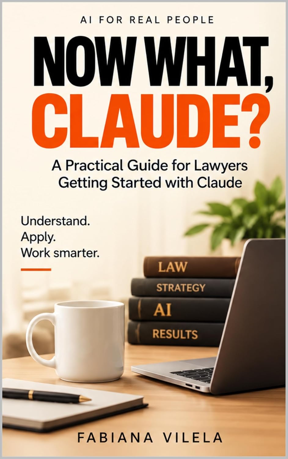 ler totalmente Now What, Claude?: A Practical Guide for Lawyers Getting Started with Claude (English Edition)