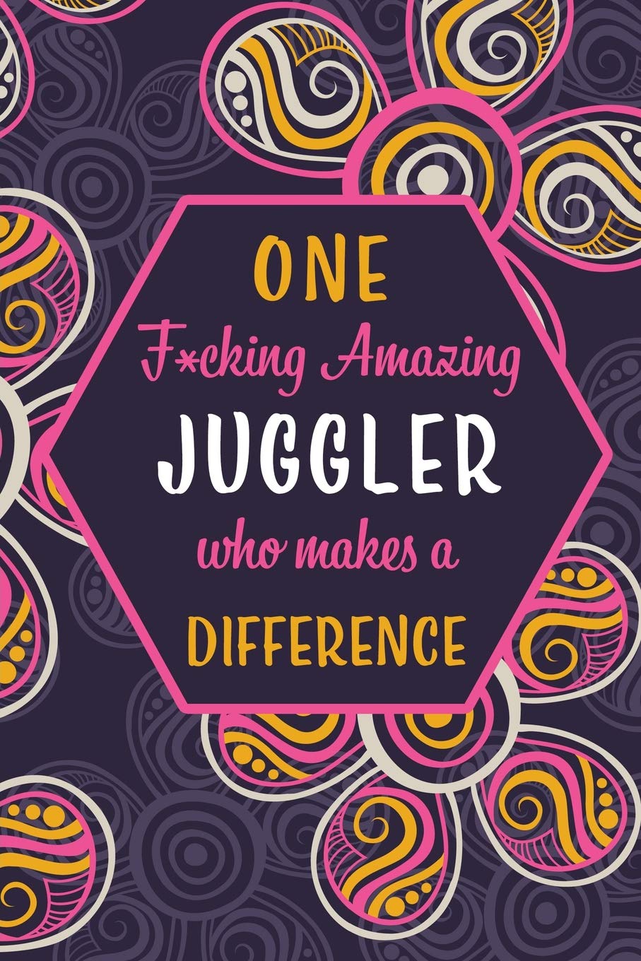 ler totalmente One F*cking Amazing Juggler Who Makes A Difference: Blank Lined Pattern Funny Journal/Notebook as Birthday, Christmas, Game day, Appreciation or Special Occasion Gifts for Juggling