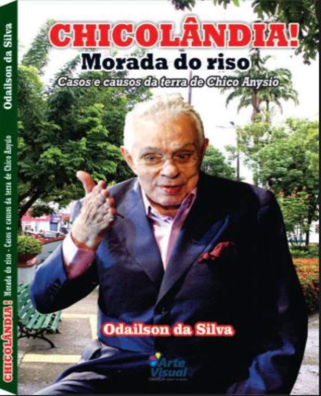 CHICOLÂNDIA! Morada do riso.: Casos e causos da terra de Chico Anysio. baixar livro de graça
