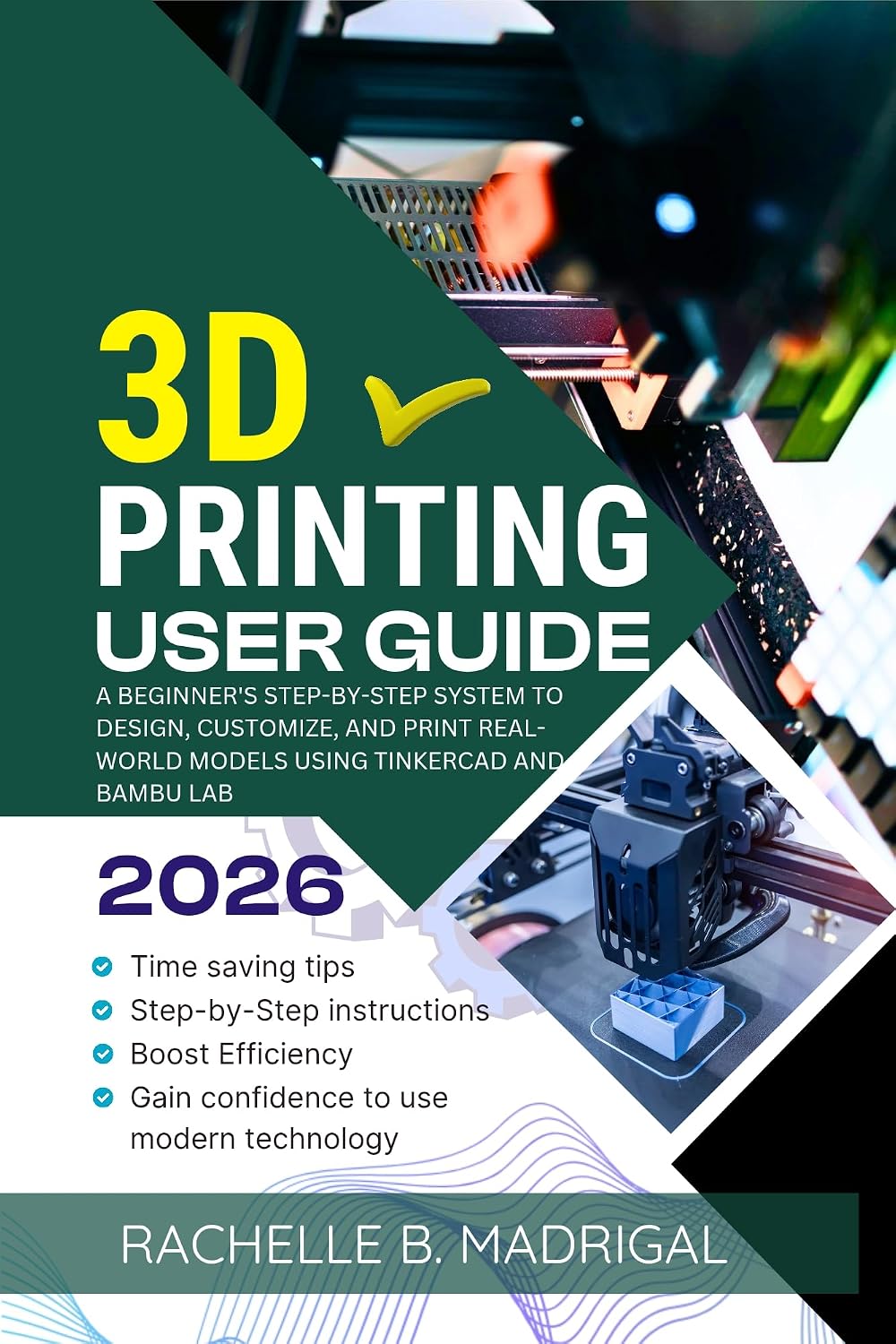 ler totalmente 3D Printing User Guide: A Beginner's Step-by-Step System to Design, Customize, and Print Real-World Models Using Tinkercad and Bambu Lab (English Edition)