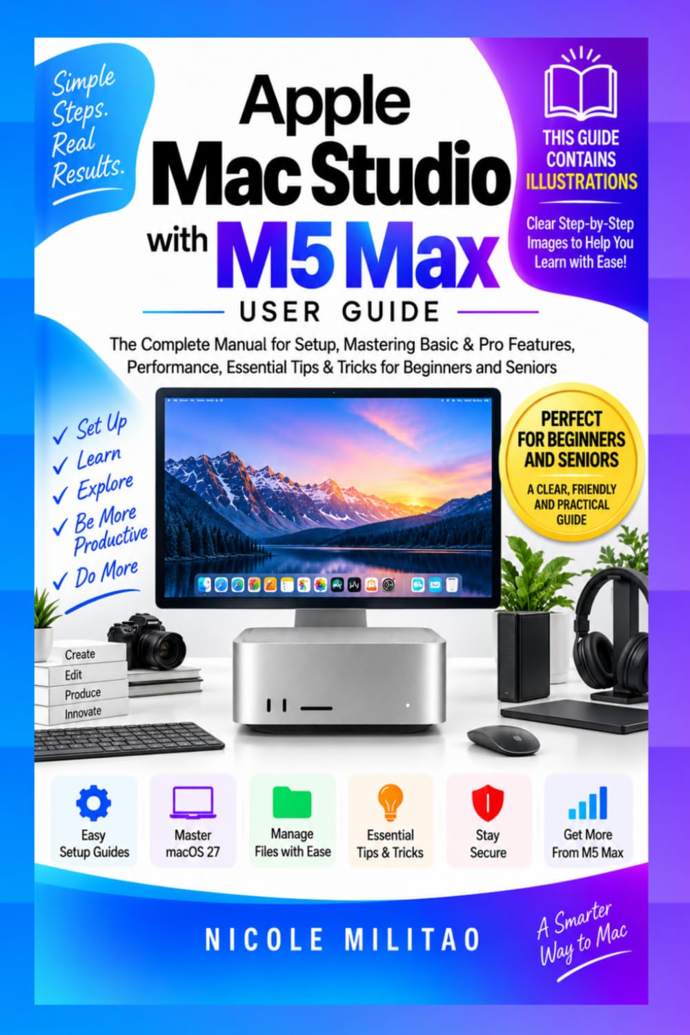 ler totalmente Apple Mac Studio with M5 Max User Guide: The Complete Manual for Setup, Mastering Basic & Pro Features, Performance, Essential Tips & Tricks for Beginners and Seniors