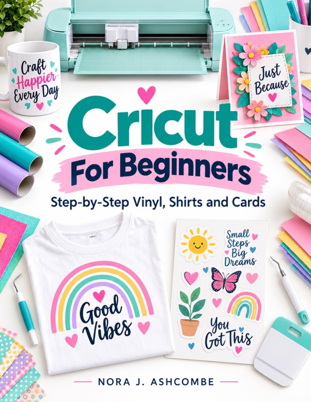 Cricut For Beginners: Step-by-Step Vinyl, Shirts and Cards baixar o livro de graça