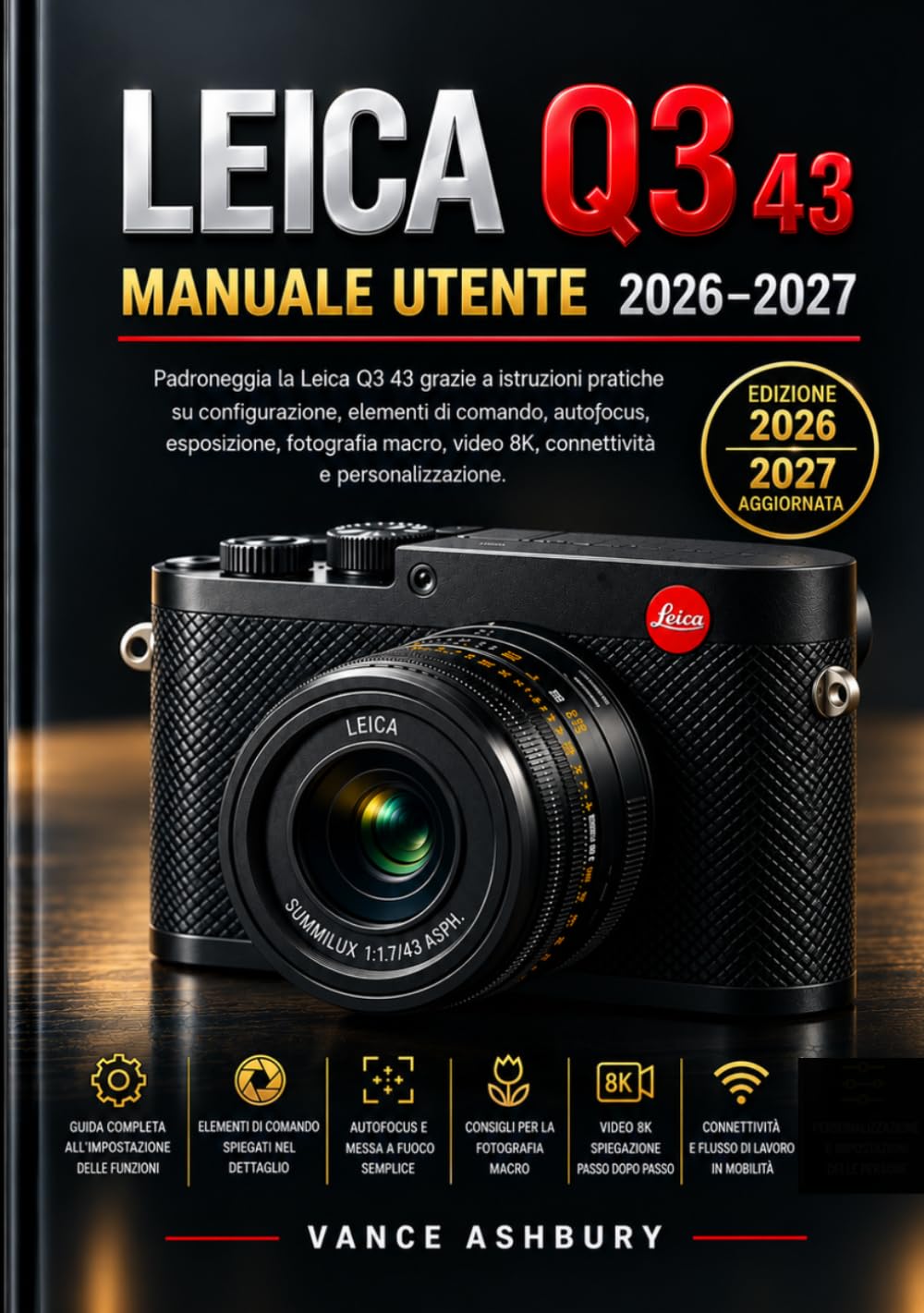 ler totalmente LEICA Q3 43 MANUALE UTENTE 2026–2027: Padroneggia la Leica Q3 43 con una guida pratica su configurazione, controlli manuali, autofocus, esposizione,... e personalizzazione. (Italian Edition)