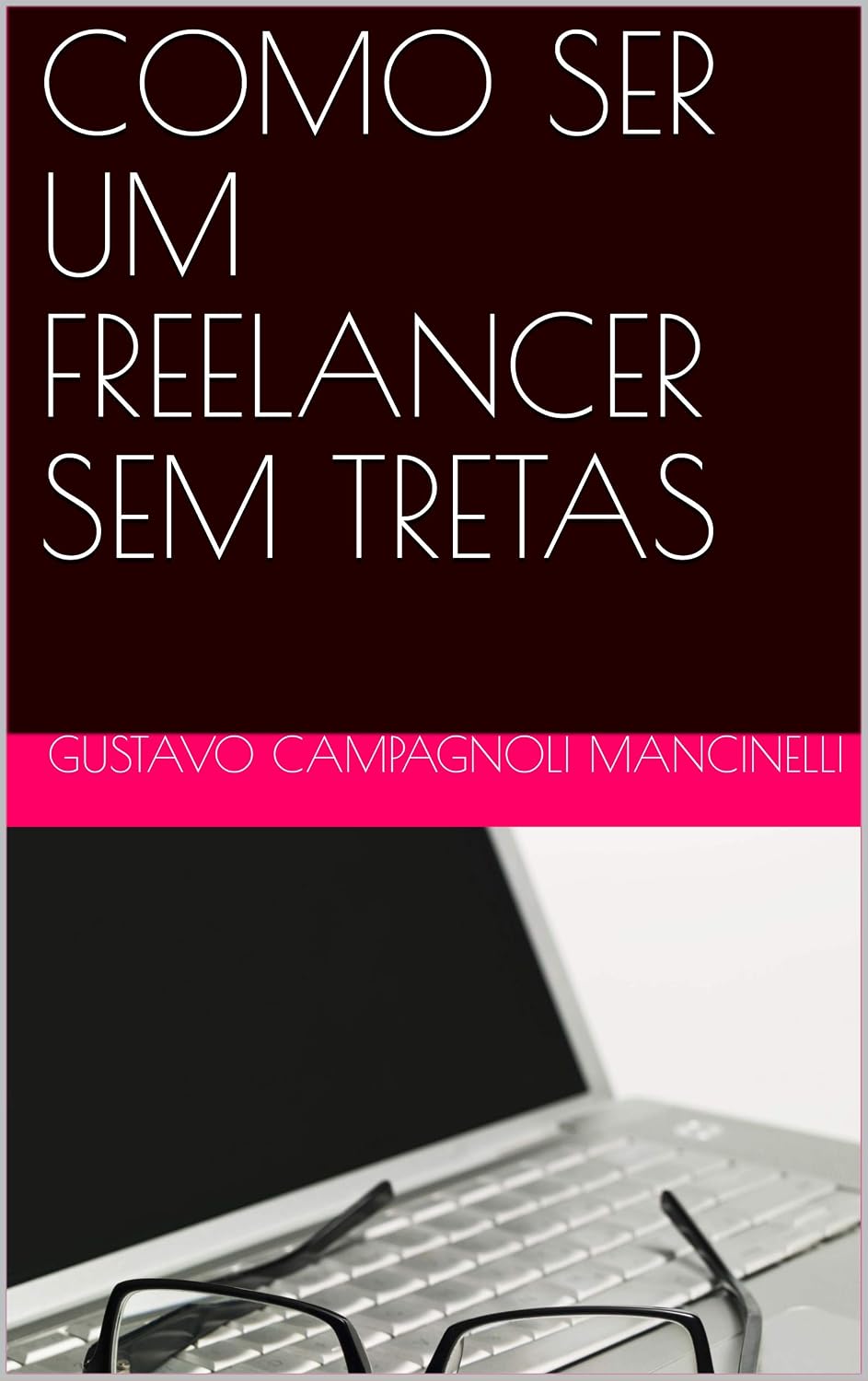 COMO SER UM FREELANCER SEM TRETAS baixar livro de graça
