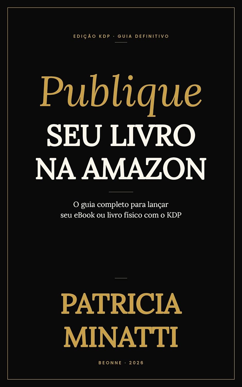Publique seu livro na Amazon KDP: O Guia Completo para Lançar seu E-book ou Livro fisico na Amazon baixar livro de graça