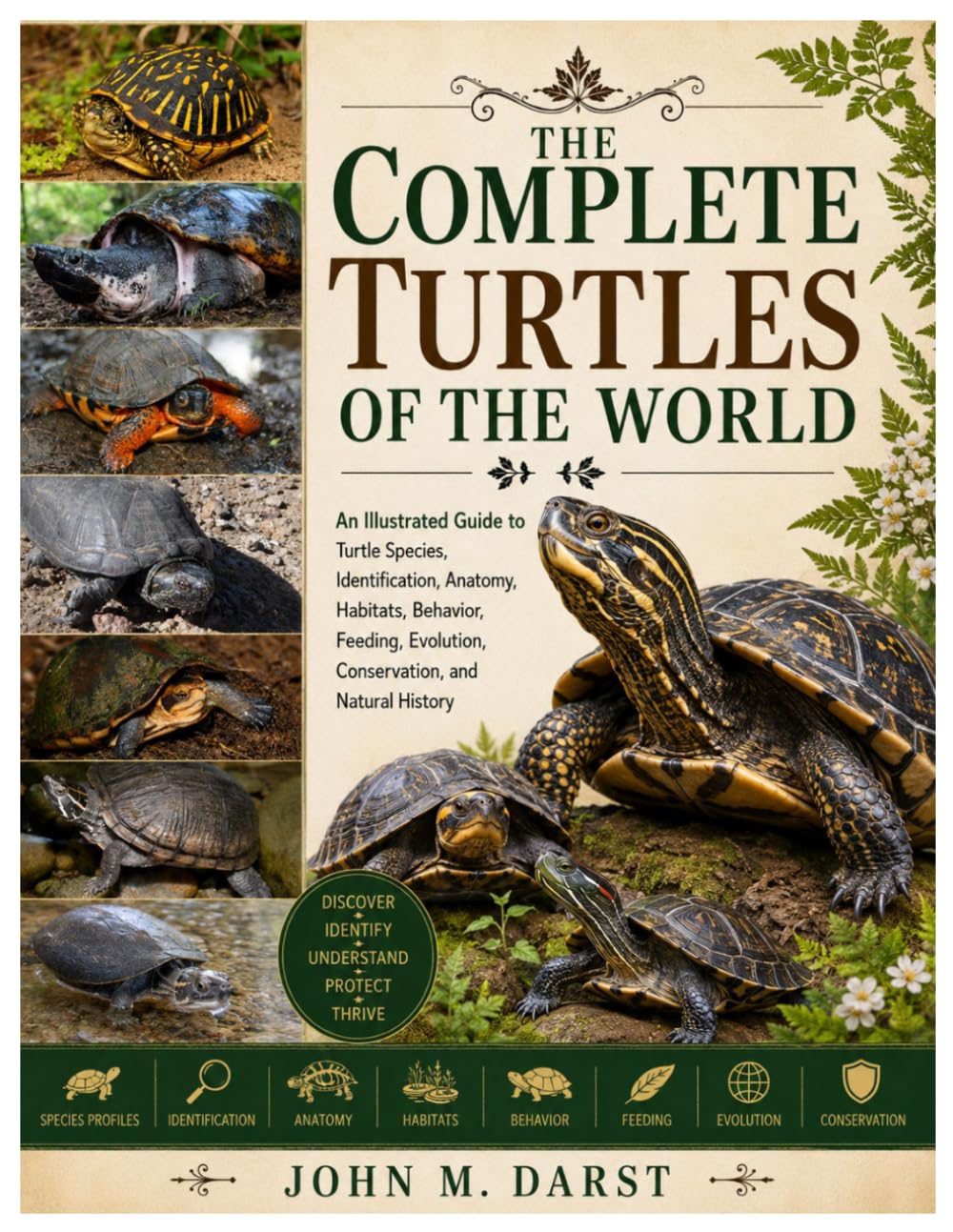 The Complete Turtles of the World: An Illustrated Guide to Turtle Species, Identification, Anatomy, Habitats, Behavior, Feeding, Evolution, Conservation, and Natural History baixar livro de graça