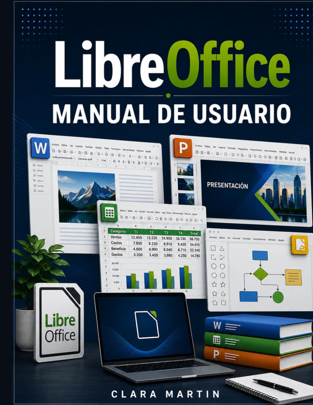 LibreOffice MANUAL DE USUARIO: Guía de usuario independiente para Writer, Calc, Impress y Draw, con flujos de trabajo prácticos, funciones esenciales,... de oficina cotidianas. (Spanish Edition) baixar livro de graça