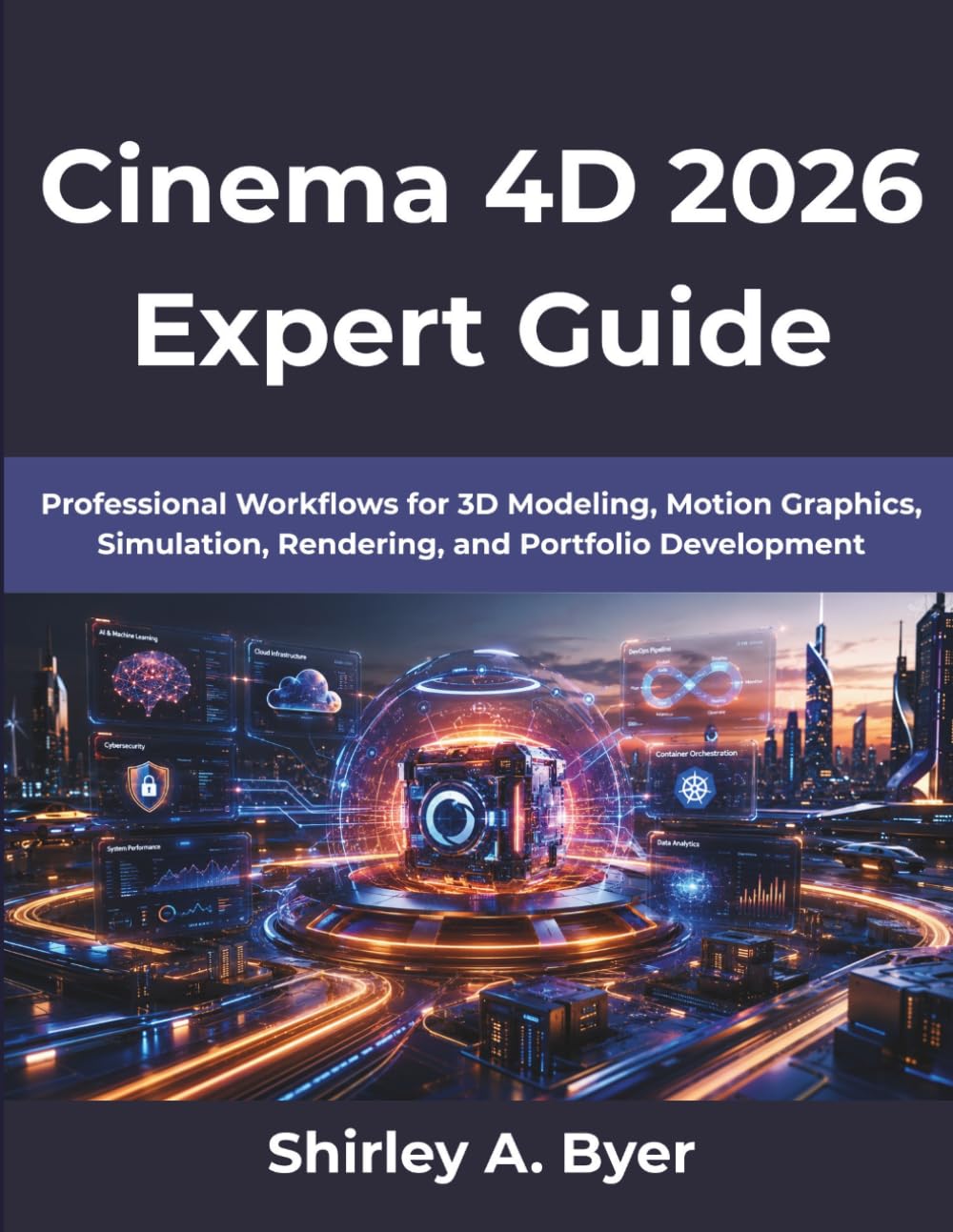 capítulo por capítulo baixar Cinema 4D 2026 Expert Guide: Professional Workflows for 3D Modeling, Motion Graphics, Simulation, Rendering, and Portfolio Development
