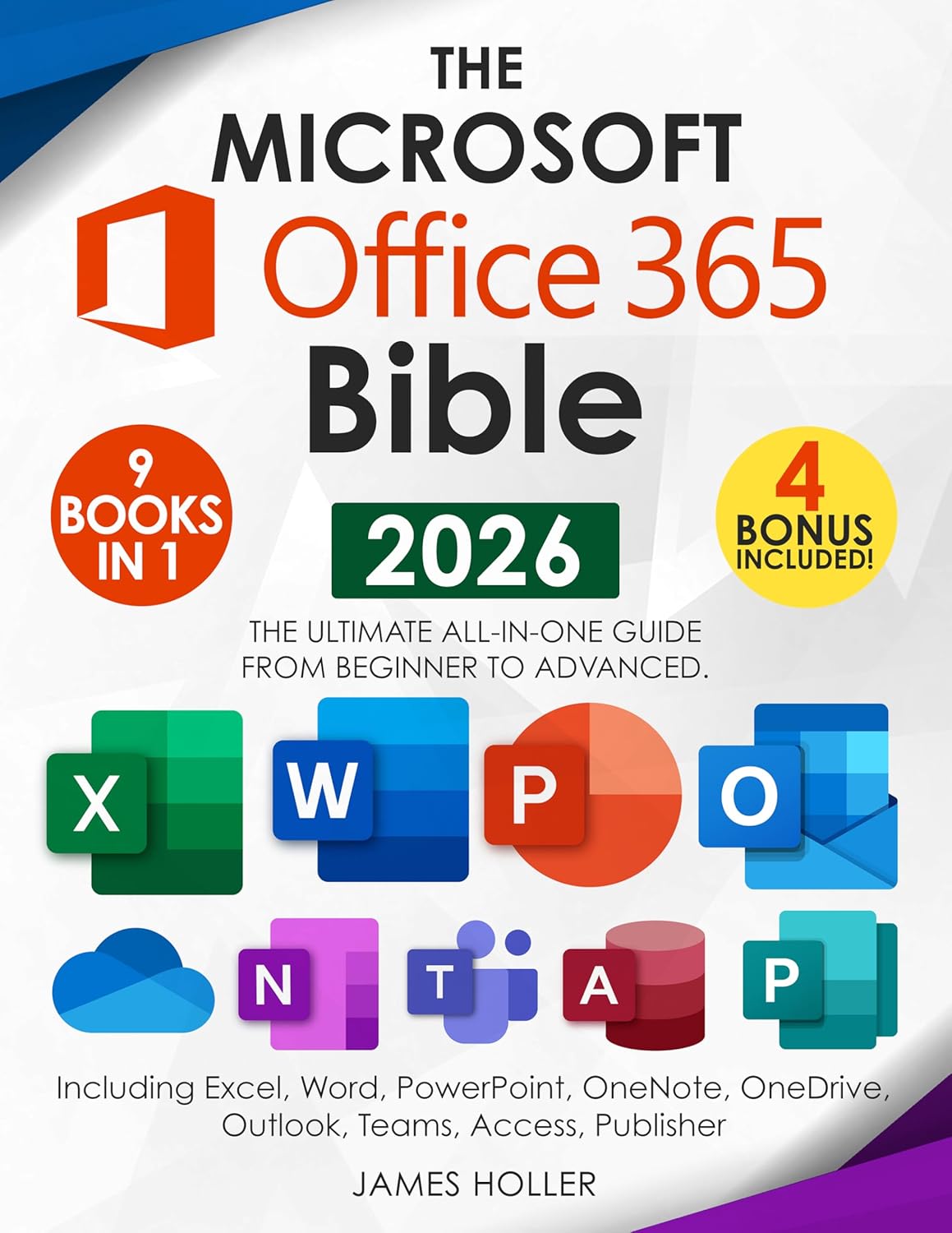 ler totalmente The Microsoft Office 365 Bible: The Most Updated and Complete Guide to Excel, Word, PowerPoint, Outlook, OneNote, OneDrive, Teams, Access, and Publisher from Beginners to Advanced (English Edition)