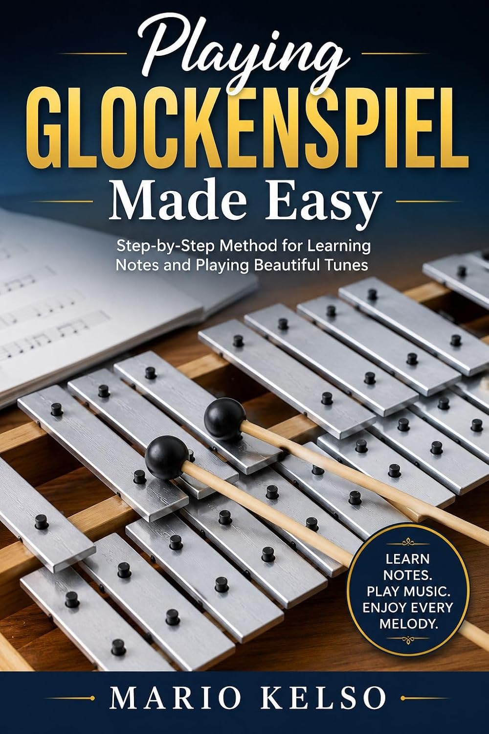 ler totalmente Playing Glockenspiel Made Easy: Step-by-Step Method for Learning Notes and Playing Beautiful Tunes (English Edition)