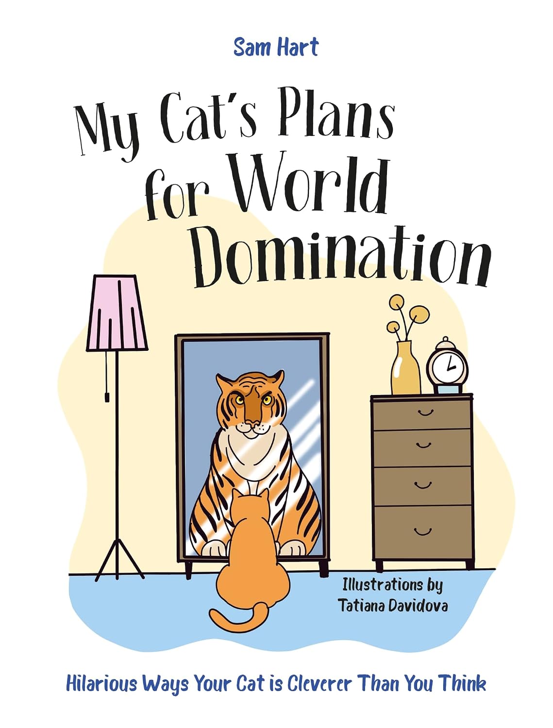 My Cat's Plans for World Domination: Hilarious Ways Your Cat is Cleverer Than You Think (English Edition) baixar livro de graça
