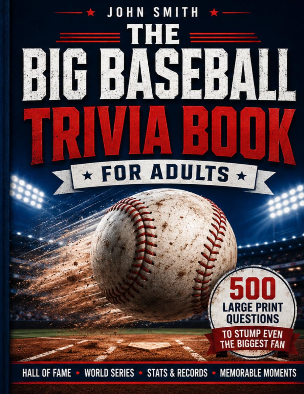 The Big Baseball Trivia Book for Adults: 500 Large Print Questions — Hall of Fame, World Series, Stats, Records & Memorable Moments baixar livro de graça