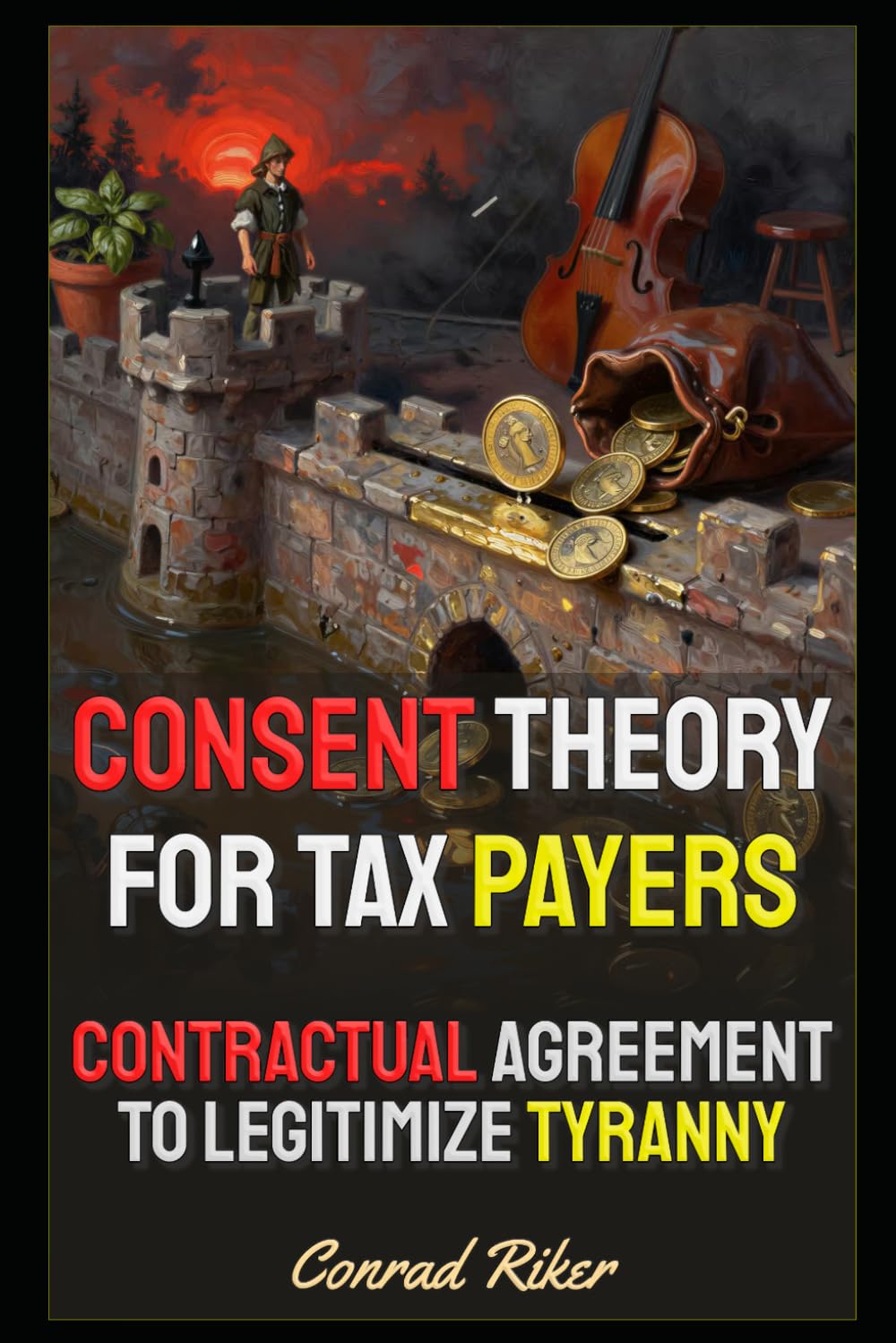 Consent Theory For Tax Payers: Contractual Agreement To Legitimize Tyranny (Redpilled Female Supremacy (satire))
