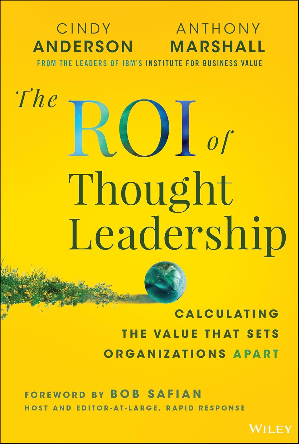 The Roi of Thought Leadership: Calculating the Value That Sets Organizations Apart baixar livro de graça