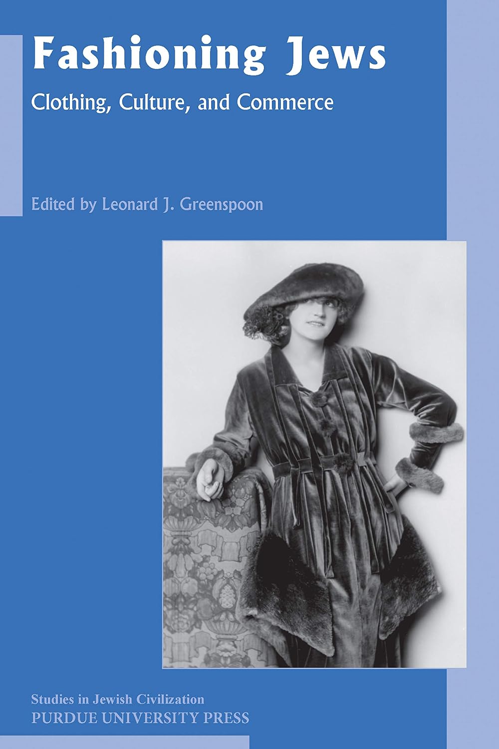 ler totalmente Fashioning Jews: Clothing, Culture, and Commerce (Studies in Jewish Civilization Book 24) (English Edition)