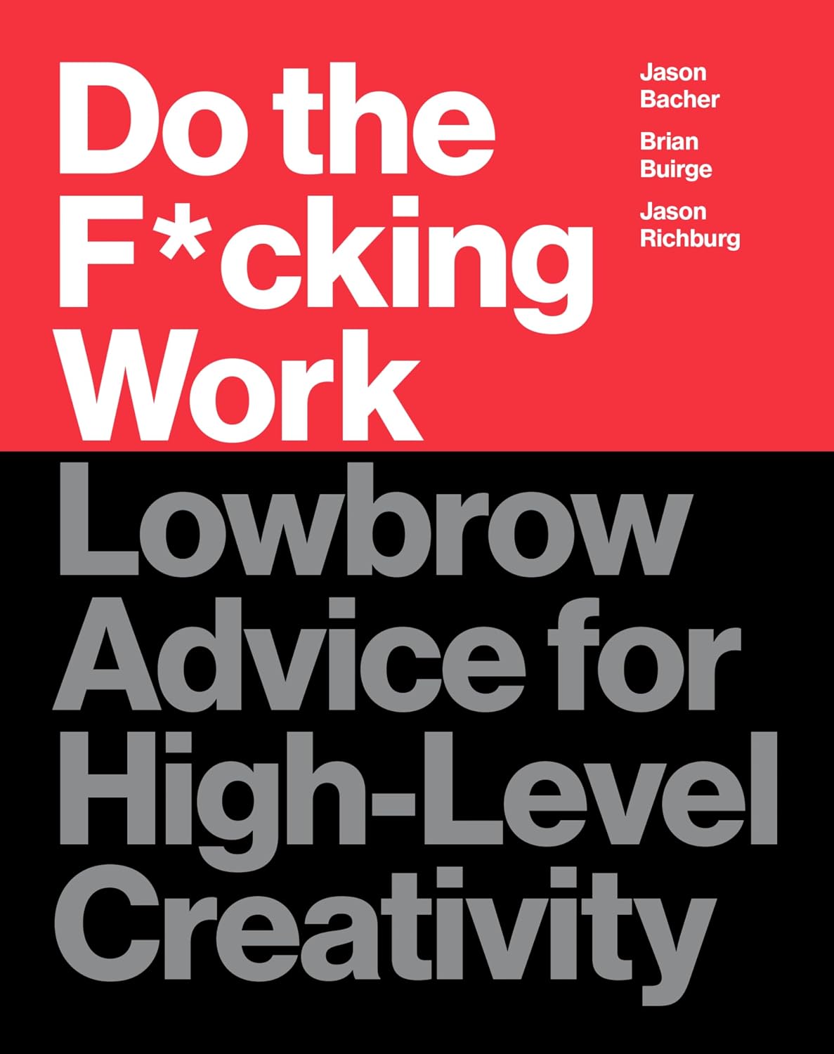 Do the F*cking Work: Lowbrow Advice for High-Level Creativity baixar o livro de graça